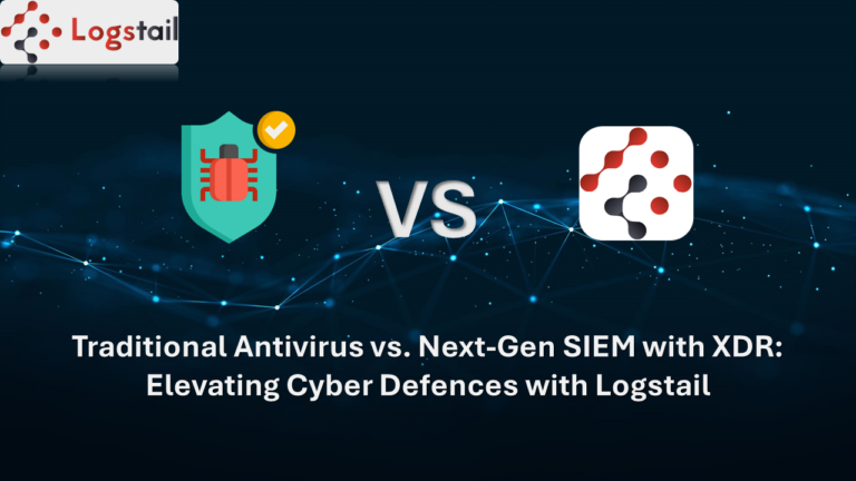 Traditional Antivirus vs. Next-Gen SIEM with XDR: Elevating Cyber Defenses with Logstail