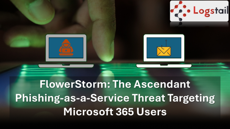 FlowerStorm: The Ascendant Phishing-as-a-Service Threat Targeting Microsoft 365 Users